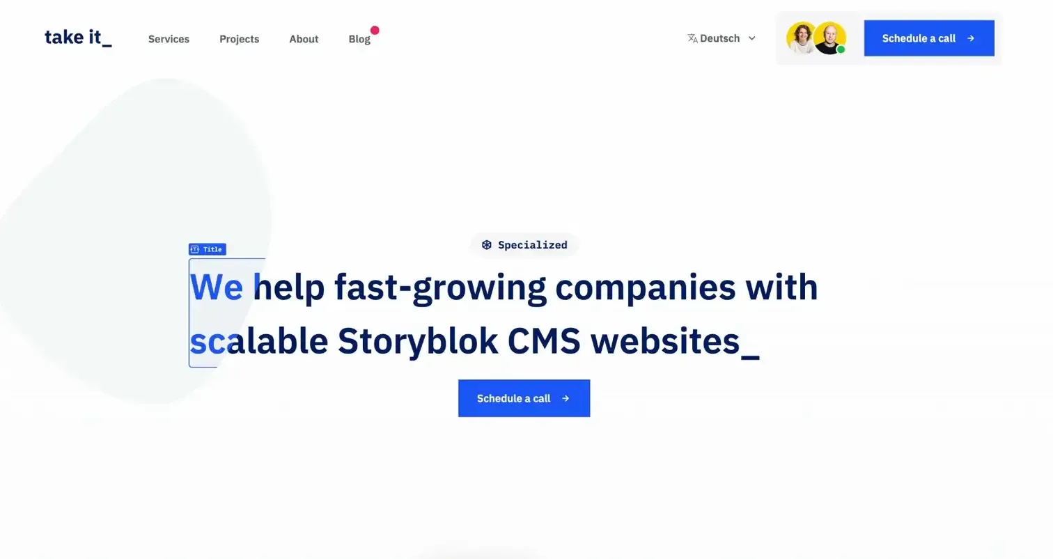 Homepage hero of Take It agency offering scalable Storyblok CMS websites with a Schedule a call button